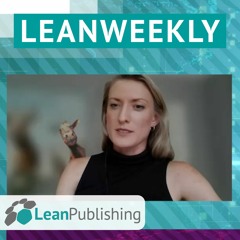 LeanWeekly - Ausgabe #5 - mit Karen Eilers