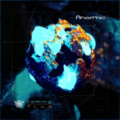 Anormic - Coming True (FREE DOWNLOAD)