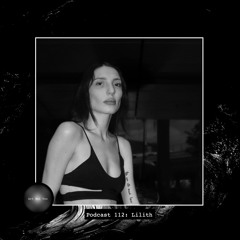 Art Bei Ton Podcast 112: Lilith.