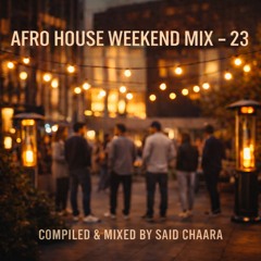 Afro House Weekend MIX - 23