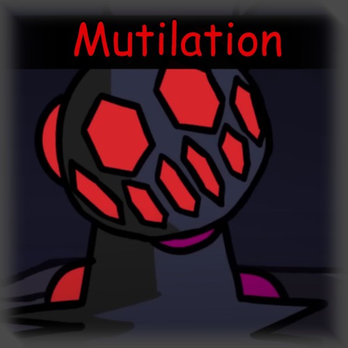 Mutilation [VS Bob Overhaul]