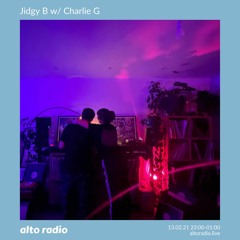Jidgy B w/ Charlie G - 13.02.21