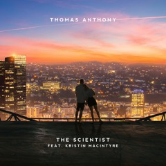 Thomas Anthony Ft. Krystin MacIntyre - The Scientist