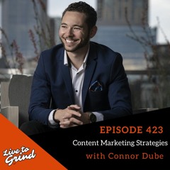 Ep 423 Content Marketing Strategies With Connor Dube