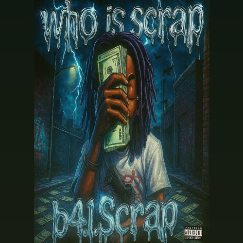 Who Is Scrap ¿ - b4l.Scrap [prod.QuietKidd][prod.Procision]