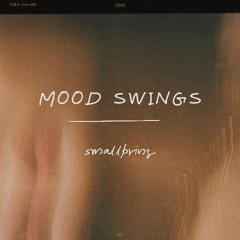 mood swings (Stutter House)
