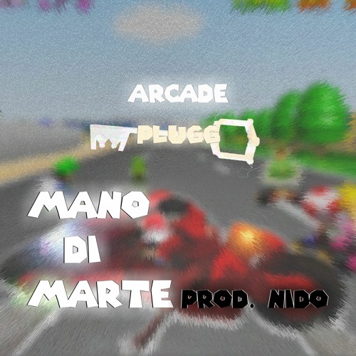 🕹Arcade Plugg🔌 - @manodimarte. Prod. @p_nido_b