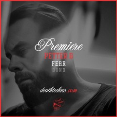 DT:Premiere | Petter B - Fear [Bond]