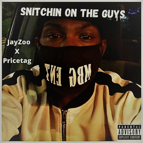 Snitchin On The Guys( Feat. Pricetag)