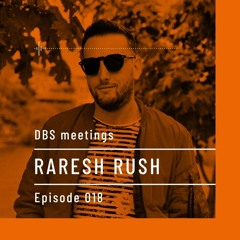 DBS Meetings | RARESH RUSH | Episode 018 @deepblacksheeps