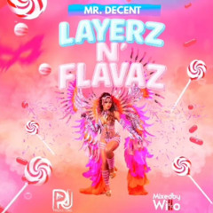 Mr Decent - Layerz N' Flavaz (SXM Soca 2025)