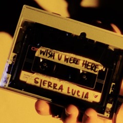 WISH U WERE HERE