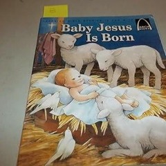 READ [PDF] Baby Jesus Is Born - Arch Books bestseller