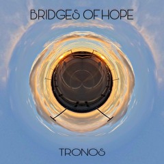 Bridges of Hope (Original Mix)