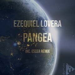 NHW049 Ezequiel Lovera - Pangea (Original Mix & Escea Remix)