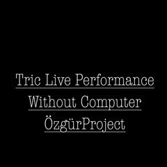 Trig live performance without computer