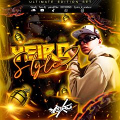 YEIRO STYLE  3 - ULTIMATE SET - BY YEIRO DJ - GUARACHA - SANDUNGUEO 2K25