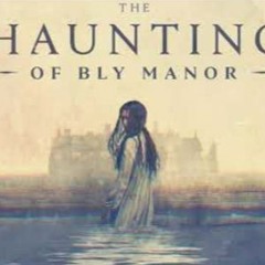 The Haunting of Bly Manor "O willow waly" (extended)
