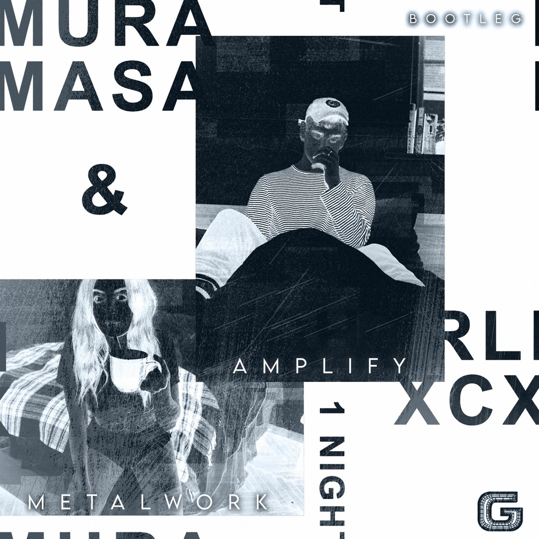 Stream Mura Masa, Charli XCX - 1 Night (Metal Work & Amplify Stream Mura Masa, Charli XCX - 1 Night (Metal Work & Amplify