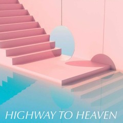 🌐 Highway to Heaven (prod. Kevin Twice) 🌐