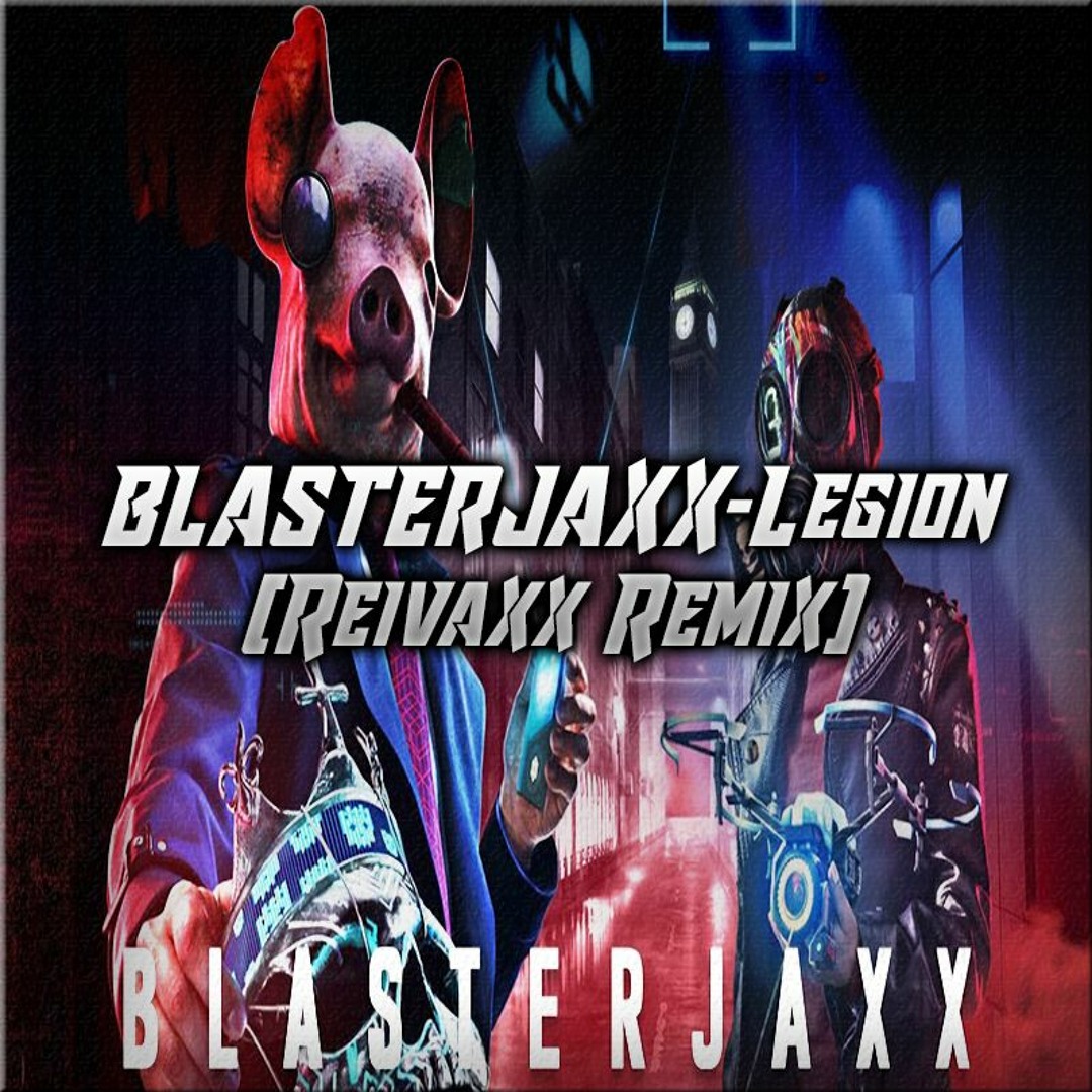 Stream Blasterjaxx - Legion (Reivaxx Remix) by Reivaxx | Listen online ...