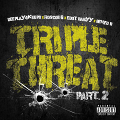 Triple Threat Pt. 2 (feat. Dee Play4Keeps, Edot Baby & Benzo B)