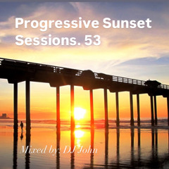 Progressive Sunset Sessions 53