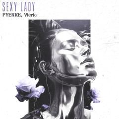 PYERRE, Vieric - Sexy Lady (Original Mix)