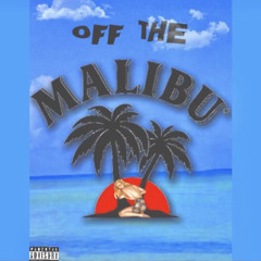 Off The Malibu