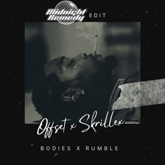 Rumble x Bodies (Midnight Remedy Edit)