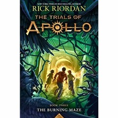 Download ⚡️ Book The Burning Maze (Trials of Apollo  The Book Three)