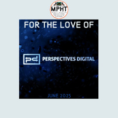 MPHT the DJ FOR THE LOVE OF PERSPECTIVES DIGITAL JUNE 2025 NEW MELODIC EDM