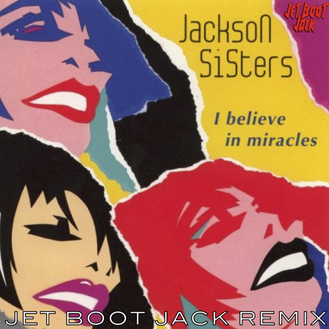 洋楽 The Jackson Sisters I Believe In Miracle artworks-O0yKcRDqY2GUgeGA-