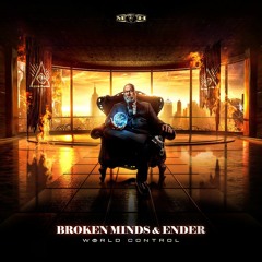 Broken Minds & Ender - World Control