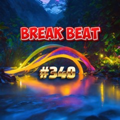 BREAKBEAT SESSION #340 mixed by dj_némesys