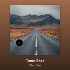 ManDrei - Texas Road