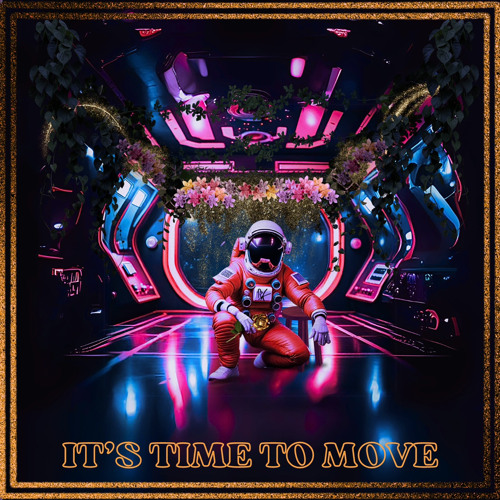 Its Time To Move
