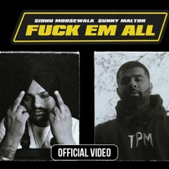 Fuck Em All - Sidhu Moose Wala x Sunny Malton