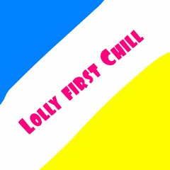 Lolly First Chill