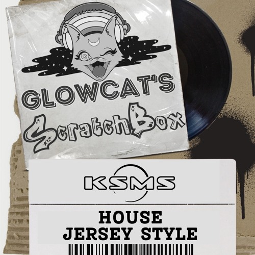 Scratchbox Ep 18: KSMS (House, Jersey Style, Bounce)