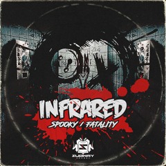 INFRARED - FATALITY