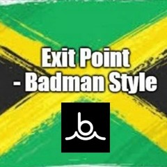 Exit Point Badman Style Brijawi Remix