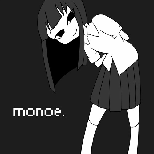 [No AU] monoe. (A Monoe sans.)