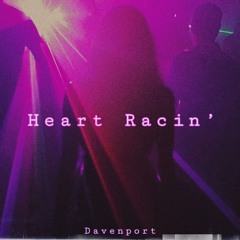 Davenport - Heart Racin' (Prod. Reek Roman)