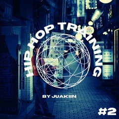 HIP HOP TRAINING 2 (DJ JUAKIIN)