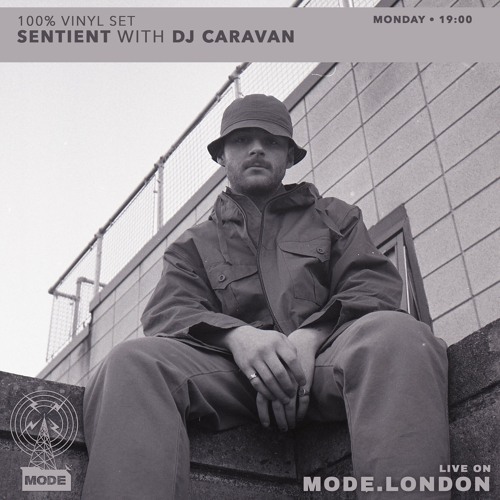 Sentient with DJ Caravan - 100% Vinyl Mode FM Set
