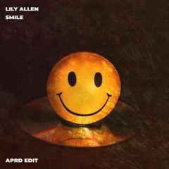 Lily Allen - Smile (APRD Edit)