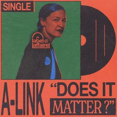 PREMIERE: A-Link - Does It Matter