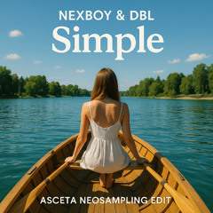 NEXBOY & DBL - Simple (Asceta Neosampling Edit) [2018]