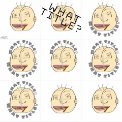 WHAT TITLE!? (mixing - ScaleATon)